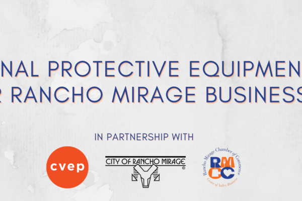 CVEP, City of Rancho Mirage and Rancho Mirage Chamber Team Up to Get PPE Out to Businesses