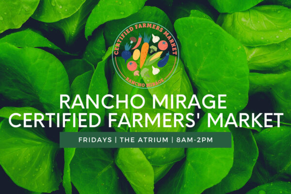 NEW Rancho Mirage Certified Farmers' Market Announced