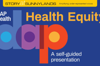 Sunnylands and DAP Health’s storytelling project raises awareness of health equity