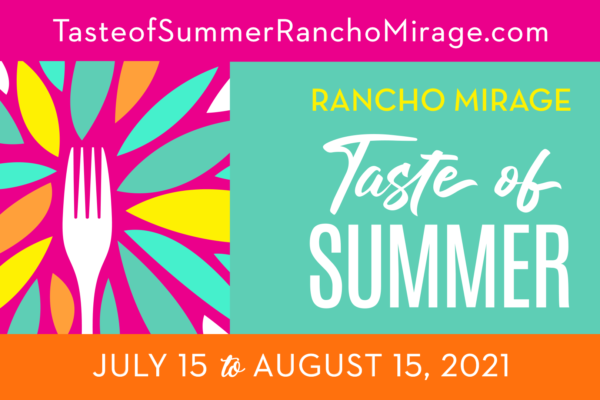 Taste of Summer Rancho Mirage Returns – By the Community, for the Community