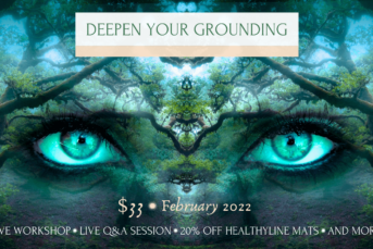 DEEPEN YOUR CONNECTION TO THE EARTH and experience improved physical, emotional & spiritual health. 
