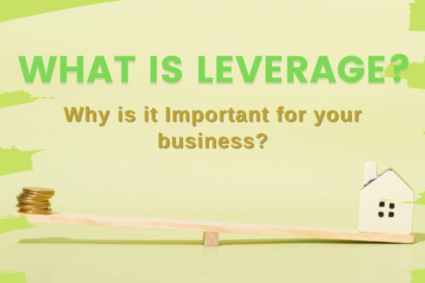 What is Leverage, and Why Is It Important for Your Business?