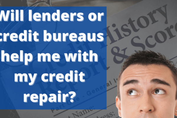 Ascent Network - Will Lenders or Credit Bureaus Help With My Credit Repair?