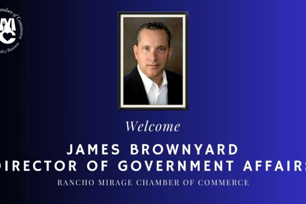 We're Growing! Rancho Mirage Chamber Welcomes Director of Government Affairs