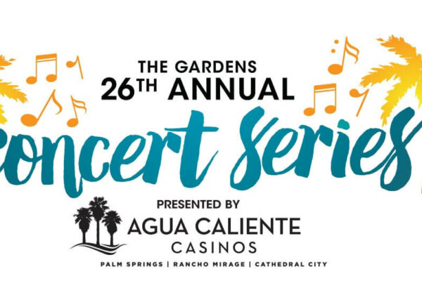 The Gardens on El Paseo & Agua Caliente Casinos Kick Off the 26th Annual Concert Series