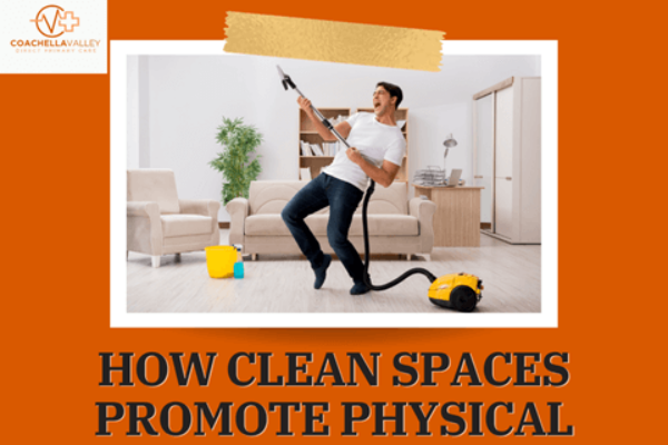 Coachella Valley Direct Primary Care: The Mind-Body Connection: How Decluttering Transforms Your Health