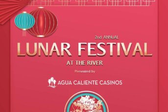 LUNAR FESTIVAL AT THE RIVER Presented by Agua Caliente