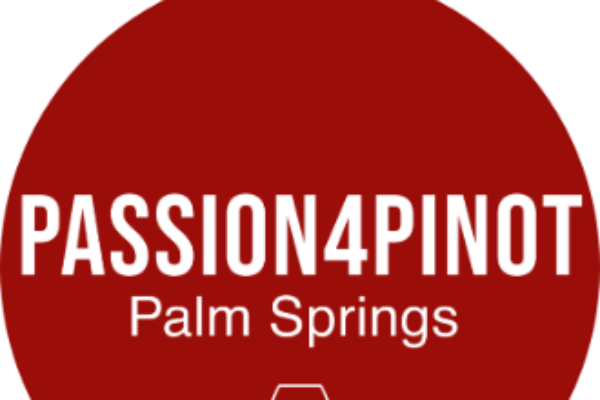 4th Annual Palm Springs Pinot Noir Festival (“Passion 4 Pinot”) to be Held February 3, 2024  Successful Wine Festival Expands with New Events & Wineries
