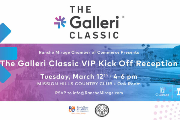 Rancho Mirage Chamber of Commerce Presents The Galleri Classic VIP Kick Off Reception