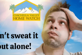 Coachella Valley Home Watch: Don’t sweat it out alone