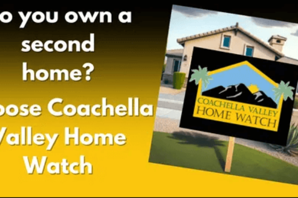 Do You Own A Second Home? Choose Coachella Valley Home Watch